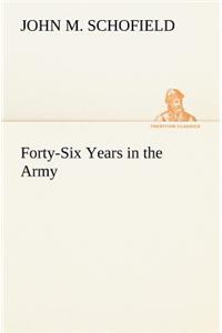 Forty-Six Years in the Army