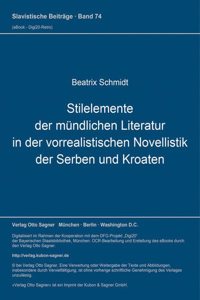 Stilelemente Der Muendlichen Literatur in Der Vorrealistischen Novellistik Der Serben Und Kroaten