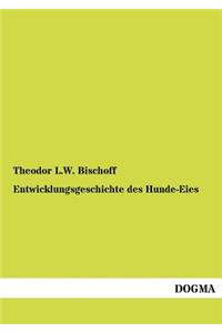 Entwicklungsgeschichte des Hunde-Eies