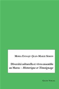 Diversité culturelle et vivre ensemble au Maroc - Historique et Témoignage