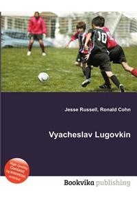 Vyacheslav Lugovkin