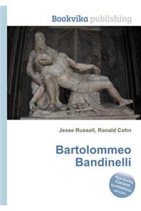 Bartolommeo Bandinelli