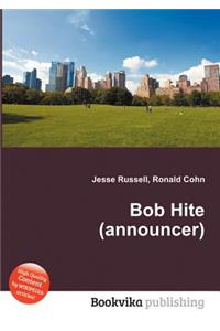 Bob Hite (Announcer)