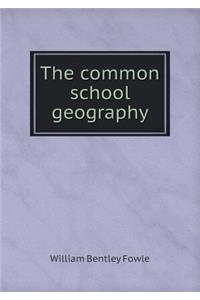 The Common School Geography