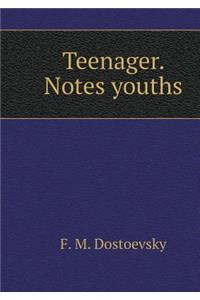 Teenager. Notes Youths