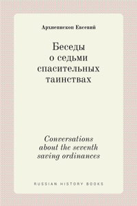 Беседы о седьми спасительных таинствах. Conv