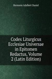 Codex Liturgicus Ecclesiae Universae in Epitomen Redactus, Volume 2 (Latin Edition)