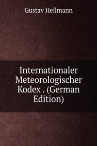 Internationaler Meteorologischer Kodex . (German Edition)