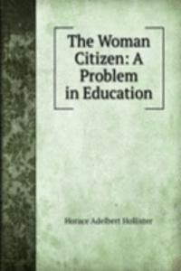 Woman Citizen: A Problem in Education