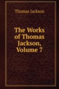 Works of Thomas Jackson, Volume 7