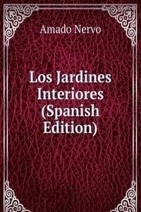 Los Jardines Interiores (Spanish Edition)