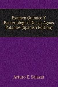 Examen Quimico Y Bacteriologico De Las Aguas Potables (Spanish Edition)