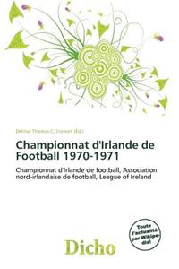 Championnat D'Irlande de Football 1970-1971