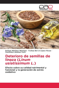 Deterioro de semillas de linaza (Linum usiatissimum L.)