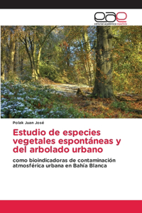 Estudio de especies vegetales espontáneas y del arbolado urbano