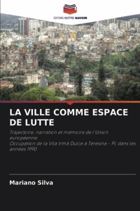La Ville Comme Espace de Lutte