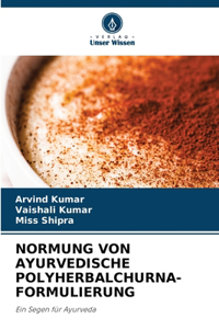 Normung Von Ayurvedische Polyherbalchurna-Formulierung