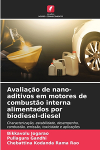 Avaliação de nano-aditivos em motores de combustão interna alimentados por biodiesel-diesel