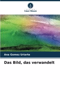 Bild, das verwandelt