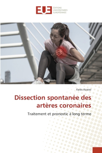 Dissection spontanée des artères coronaires