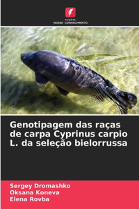 Genotipagem das raças de carpa Cyprinus carpio L. da seleção bielorrussa