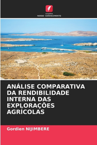 Análise Comparativa Da Rendibilidade Interna Das Explorações Agrícolas