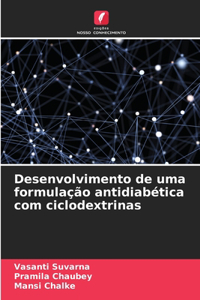 Desenvolvimento de uma formulação antidiabética com ciclodextrinas