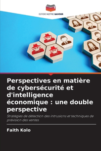 Perspectives en matière de cybersécurité et d'intelligence économique