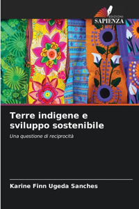 Terre indigene e sviluppo sostenibile