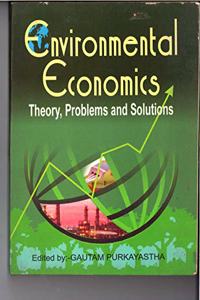 Environmental Economics: Theory, Problems & Solutions