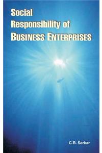 Social Responsibility of Business Enterprises