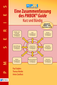 Eine Zusammenfassung des PMBOK Guide - Kurz und Bundig