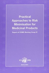 Practical Approaches to Risk Minimisation for Medicinal Products