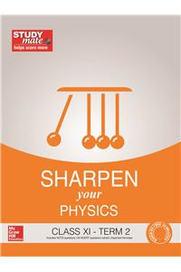 Sharpen your Physics Class XI  Term 2