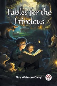 Fables for the Frivolous