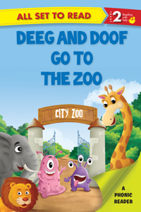 All set to Read A Phonics Reader Deeg and Doop go to the Zoo