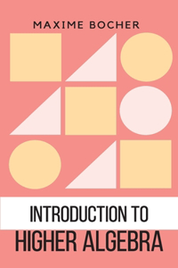 Introduction to Higher Algebra