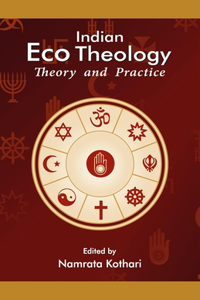 Indian Eco Theology Theory And Practice