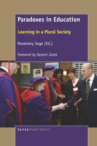 Paradoxes in Education: Learning in a Plural Society: Learning in a Plural Society