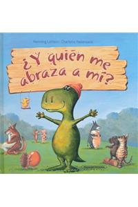 Y Quien Me Abraza a Mi?