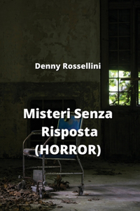 Misteri Senza Risposta (HORROR)