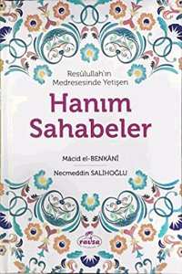 Resulullahin Medresesinde Yetisen Hanim Sahabeler: Ciltli