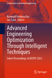 Advanced Engineering Optimization Through Intelligent Techniques