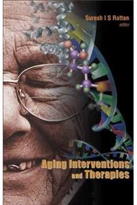 Aging Interventions and Therapies