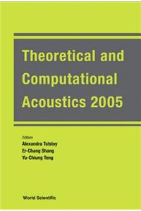 Theoretical and Computational Acoustics 2005 - Proceedings of the 7th International Conference (Ictca 2005)