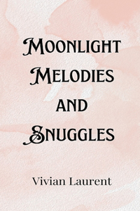 Moonlight Melodies and Snuggles