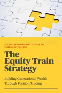 The Equity Train Strategy