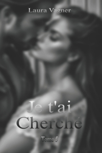 Je t'ai cherché