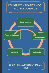 Polímeros - Praticando a Circularidade