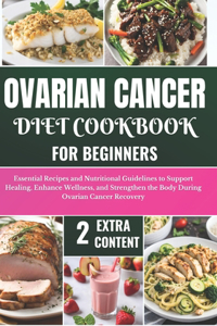 Ovarian Cancer Diet Cookbook for Beginners